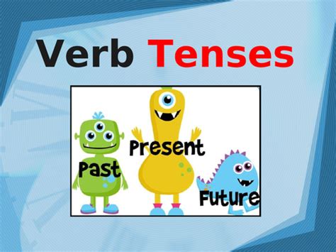 Verbs Past Present And Future Tense Sentences Powerpoint Teaching Resources