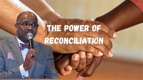 The Power of Reconciliation Sermon - YouTube