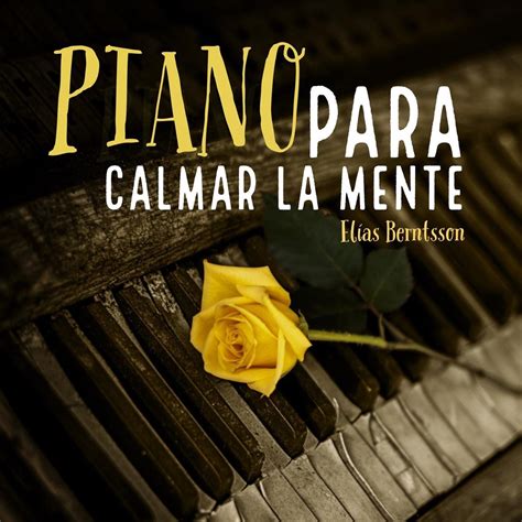 ‎piano Para Calmar La Mente De Elías Berntsson En Apple Music