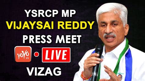 Ysrcp Mp Vijaysai Reddy Press Meet Live Minister Avanthi Srinivas