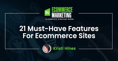21 Must Have Features For Ecommerce Sites