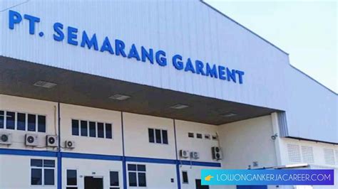 (38) sd (12) semarang (6) sma. Lowongan Kerja Terbaru PT Semarang Garment Sitrun Ungaran 2021