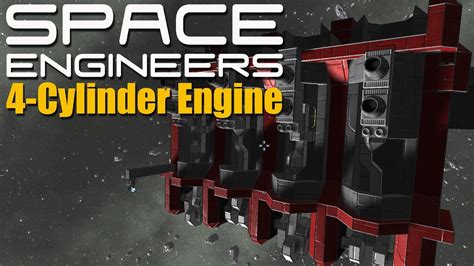 Working 4 Cylinder Engine Build Wip Space Engineers Alpha