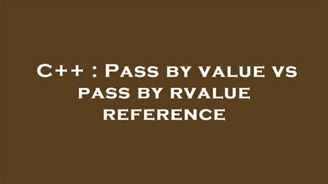 C Pass By Value Vs Pass By Rvalue Reference Youtube