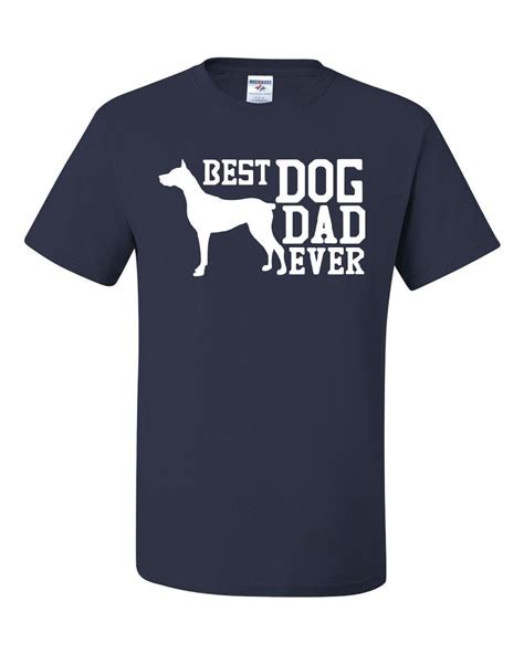 Best Dog Dad Ever T Shirt Fathers Day T Pet Dog Lovers Tee Shirt Ebay
