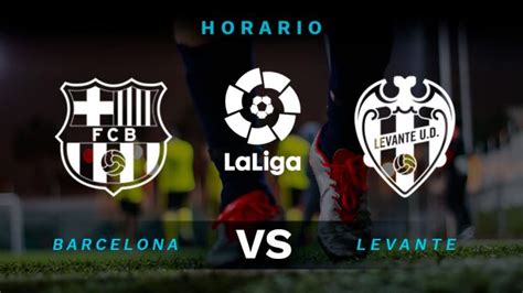 Watch from anywhere online and free. Barcelona - Levante: Horario y dónde ver por TV el partido ...
