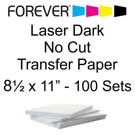 Forever Laser Dark Transfer Paper 85x11 100 Sets