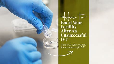 How To Boost Fertility After An Unsuccessful Ivf Alternative Medicine Tcm