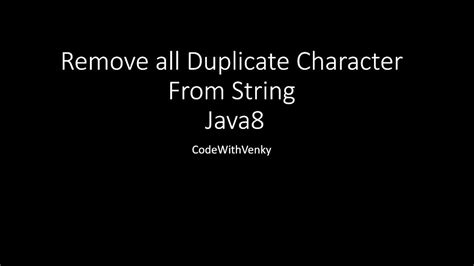 Remove All Duplicate Character From String Using Java Youtube