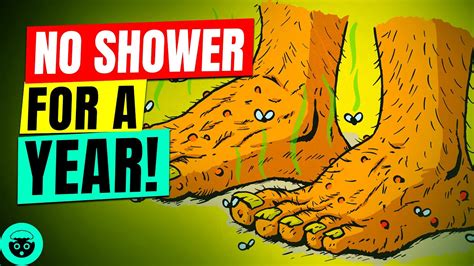 What Happens To Your Body When You Dont Shower For A Year Youtube