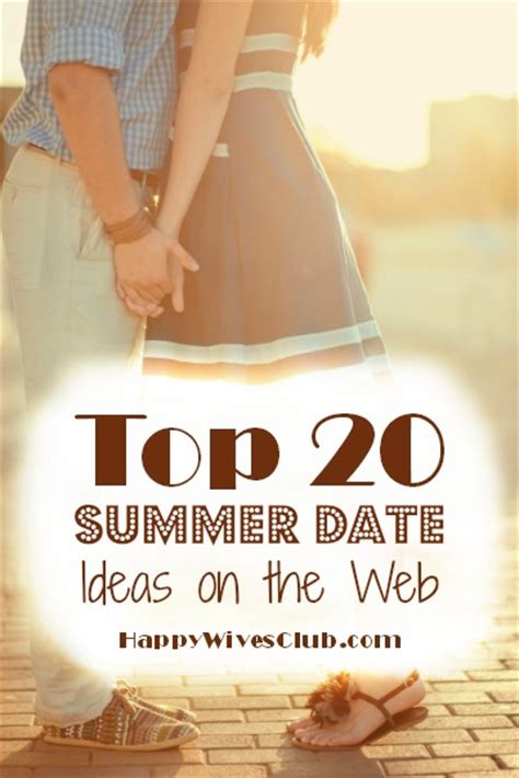 Top 20 Summer Date Ideas On The Web Happy Wives Club