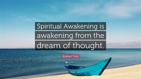 Eckhart Tolle Quote Spiritual Awakening Is Awakening From The Dream