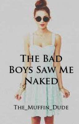The Bad Boys Saw Me Naked Page Wattpad