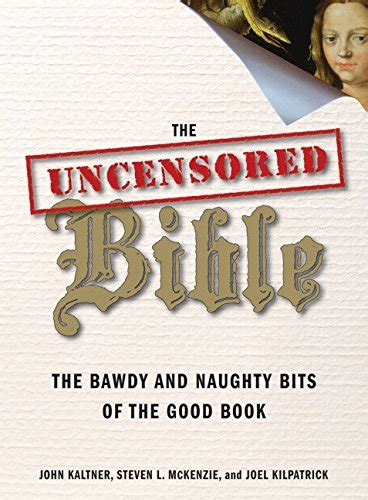 9780061238840 The Uncensored Bible The Bawdy And Naughty Bits Of The