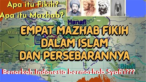 Pernahkah anda terfikir kenapa dalam islam ada 4 mazhab? Empat Mazhab Fikih dalam Islam dan Penyebarannya - YouTube