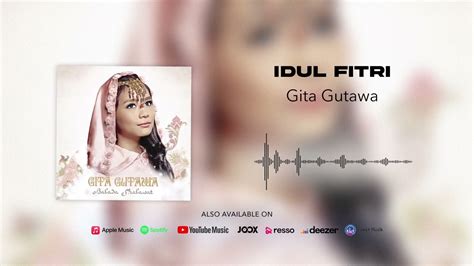 Gita Gutawa Idul Fitri Official Audio Youtube