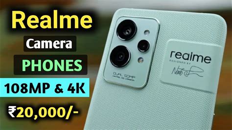 Best Realme Camera Phone Under 20000 In 2022 108mp 4k Best Phone