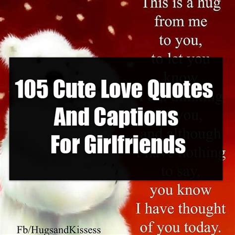 105 cute love quotes and captions for girlfriends