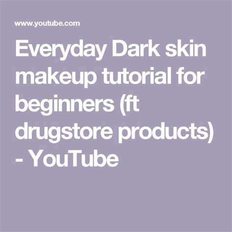 everyday dark skin makeup tutorial for beginners ft drugstore products youtube dark skin