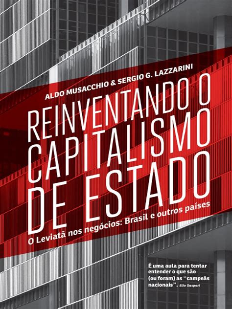 Reinventando O Capitalismo De Estado Pdf Empresa Estatal Privatização