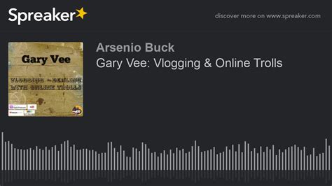Gary Vee Vlogging And Online Trolls Youtube