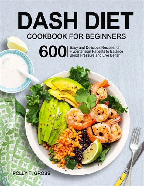 Buy Dash Diet Cookbook For Beginners 600 Easy And Delicious Recipes