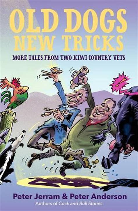 Old Dogs New Tricks By Peter Jerram Paperback 9781775538868 Buy