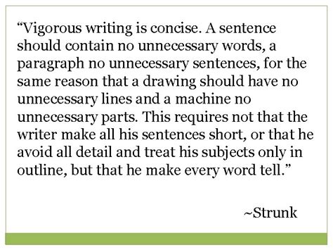 Vigorous Writing Is Concise A Sentence Should Contain