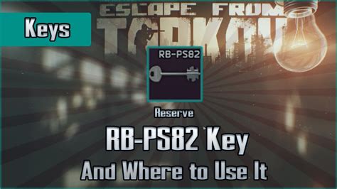 Rb Ps82 Key And Use Location Reserve Escape From Tarkov Key Guide