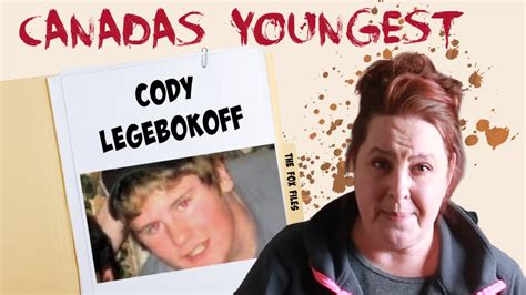 Canadas Youngest Serial Killer Cody Legebokoff The Country Boy Youtube