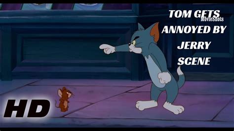 Tom And Jerry The Movie 1992 Tom Gets Annoyed By Jerry[1992]scene Youtube