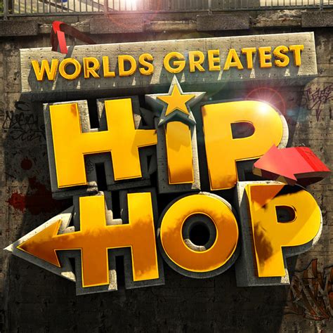 Worlds Greatest Hip Hop The Only Hiphop Album Youll Ever Need