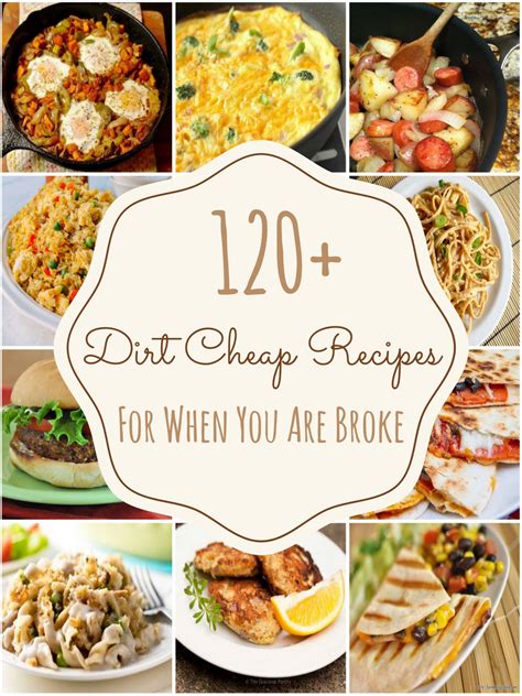 Simple dinner ideas for tonight that the family will enjoy and can be made on a budget. 150 Dirt Cheap Recipes for When You Are Really Broke ...