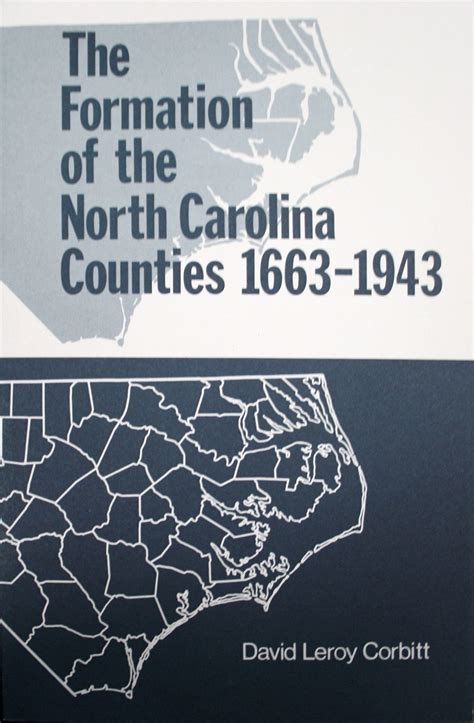 The Formation Of The North Carolina Counties 1663 1943 North