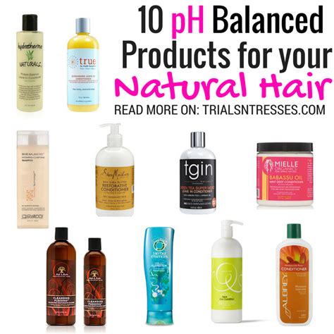 Cells throughout your body, including your hair, require this nutrient to grow. 10 pH Balanced Products For Your Natural Hair | Natural ...