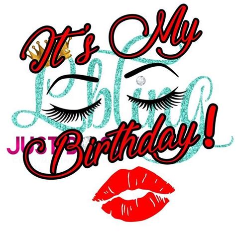 Download It's My Birthday Lips and Lashes. Birthday Diva, Lash SVG, Birthday SVG | Its my birthday ...