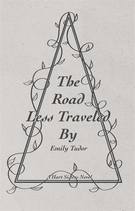 The Road Less Traveled By (Hart Sisters, #2) by Emily Tudor | Goodreads
