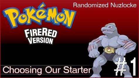 Choosing Our Starter Pokemon Firered Randomized Nuzlocke Ep 1 Youtube