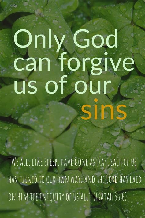 Only God Can Forgive Us Of Our Sins We All Like Sheep Have Gone