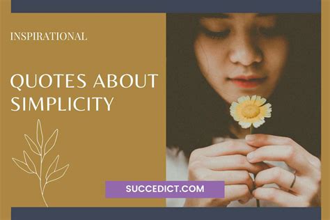 51 Simplicity Quotes To Bring Out Your True Beauty Succedict