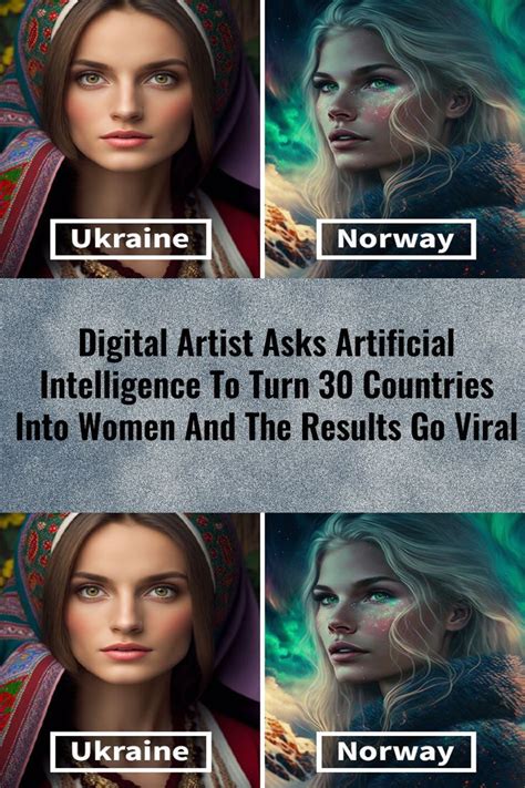 Digital Artist Asks Artificial Intelligence To Turn 30 Countries Into Women And The Results Go