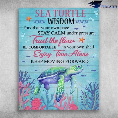 Sea Turtle Wisdom Trust The Flow Enjoy Time Alone Fridaystuff