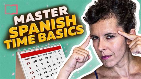 Learn Spanish In Context A Beginners Guide To Days Months And