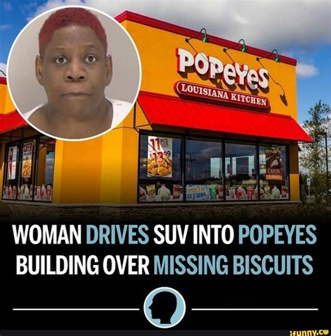 Woman Drives Suv Into Popeyes Building Over Missing Biscuits Ifunny