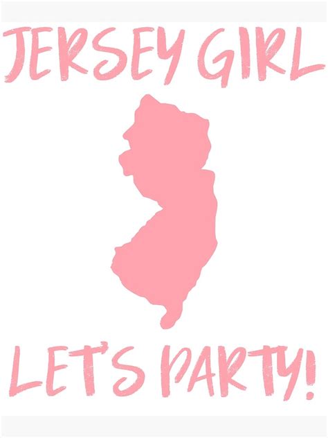 Jersey Girl Let S Party Poster For Sale By Topical Tshirts Redbubble
