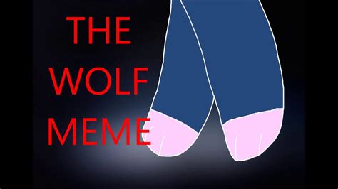 The Wolf Meme Youtube