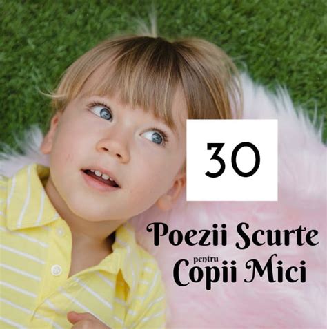 30 Cele Mai Cunoscute Poezii Scurte Pentru Copii Mici Gokid