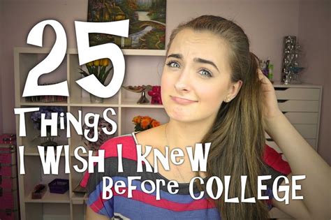 25 things i wish i knew before freshman year at college♥ show this to senior advisory in may