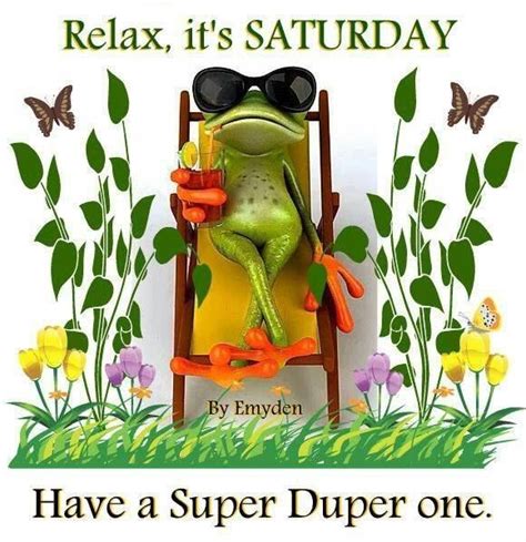 Relax Its Saturday Saturday Saturday Quotes Happy Saturday Saturday