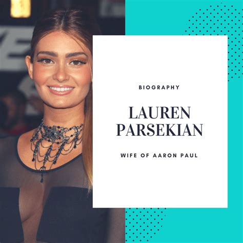 Lauren Parsekian Everything About Wife Of Aaron Paul And Co